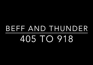 Beef and Thunder 405 to the 918 Movie Trailer #2