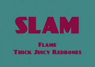 Flame -Thick juicy redbone